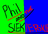 Phil And The Siekierskis