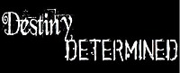 Destiny Determined