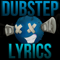 DubstepLyrics