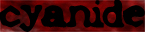 cyanidetotheMAX